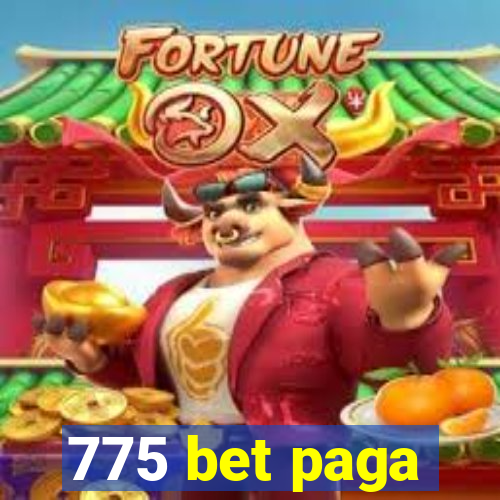 775 bet paga